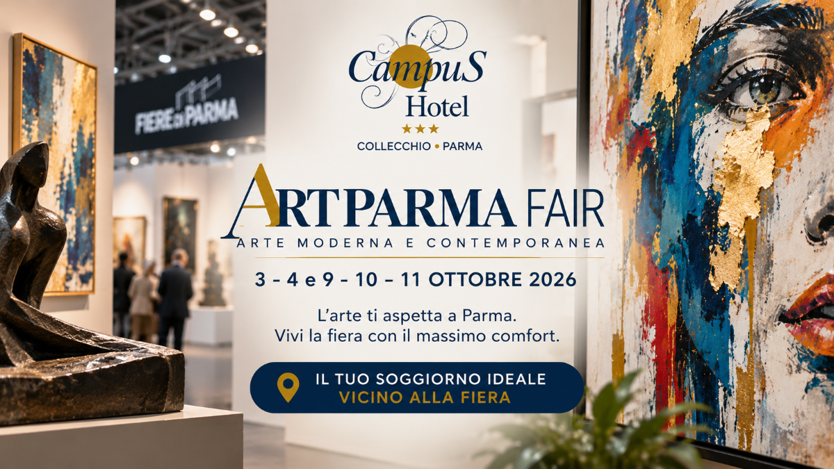 ArtParma Fair torna alle Fiere di Parma il 3-4 e 9-10-11 ottobre 2026. Soggiorna all'Hotel Campus Collecchio e vivi Parma tra arte e comfort. | Hotel Campus Fitness Camere Rinnovate Spaziose Familiari WiFi Colazione ottima Parcheggio Bike Room Piscina